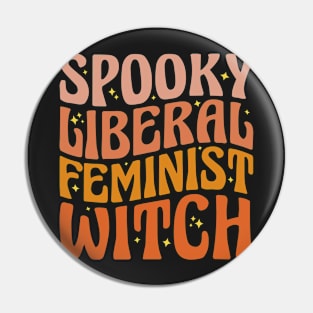 Spooky Liberal Feminist Witch, Pro Choice Halloween Feminist Costume Pin