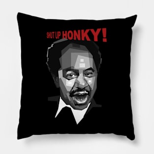 Shut up honky! Pillow