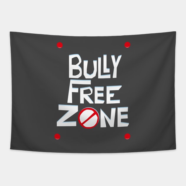 Bully Free Zone Tapestry by teamface