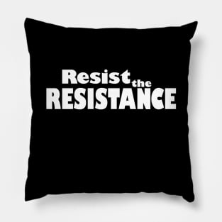 Resist the Resistance Pillow