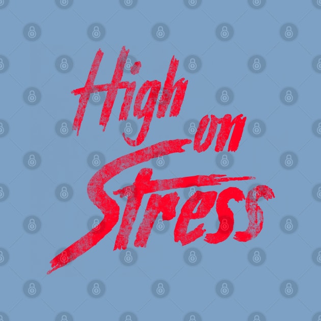 High on Stress, distressed from REVENGE OF THE NERDS by hauntedjack