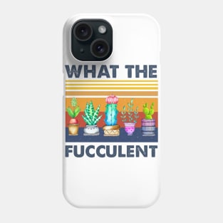 Retro What The Fucculennt T-shirt Phone Case