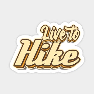 Live to Hike typography Magnet