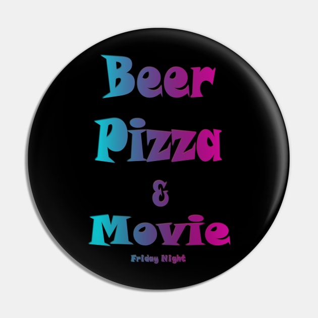 Beer, pizza and movie friday night Pin by fantastic-designs