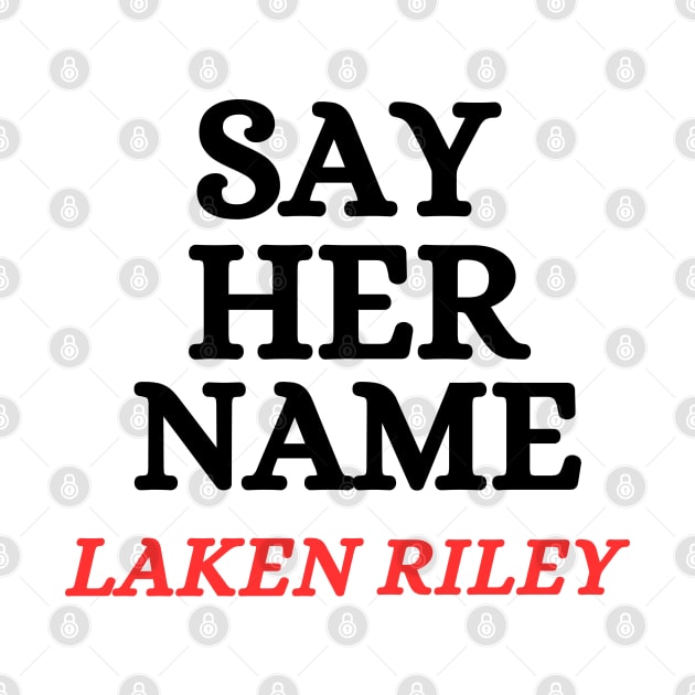 Say Her Name Laken Riley by Mojakolane