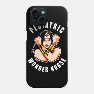 Pediatric Nurse Pediatric Wonder Nurse Phone Case