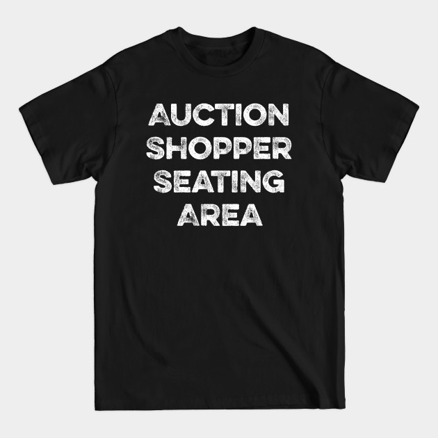 Auction Shopper Seating Area - Auction Shopper - T-Shirt