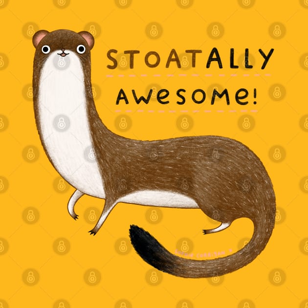 Stoatally Awesome! by Sophie Corrigan