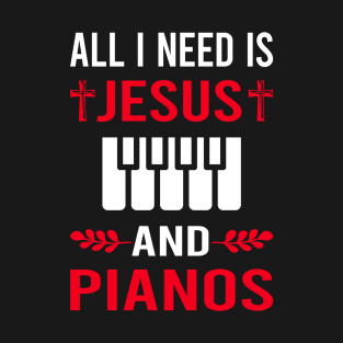 I Need Jesus And Piano Pianist T-Shirt