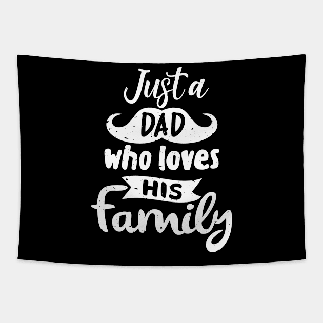 Just a Dad Who Loves His Family Tapestry by Vilmos Varga