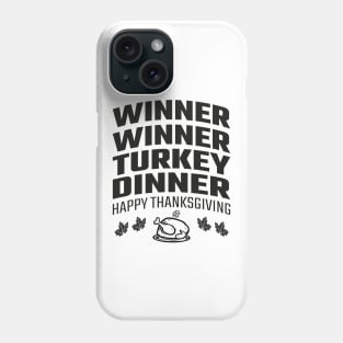 Winner Winner Turkey Dinner Phone Case