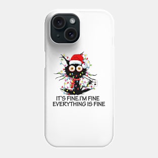 Funny Black Cat It's Fine I'm Fine Everything Is Fine for men and women Phone Case