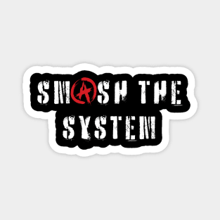 Smash the system Magnet