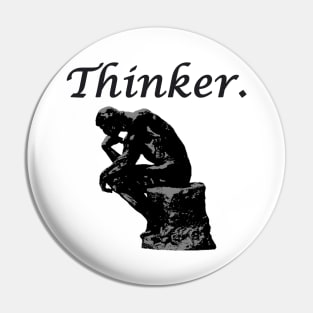 THINKER. Pin