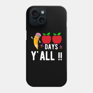 100 Days Y"all 100th Day of school Phone Case