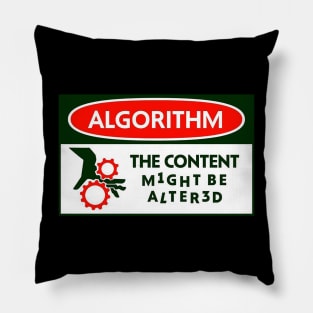 THE CONTENT M1GHT BE ALTERED Pillow