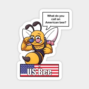 What Do You Call An American Bee? Magnet