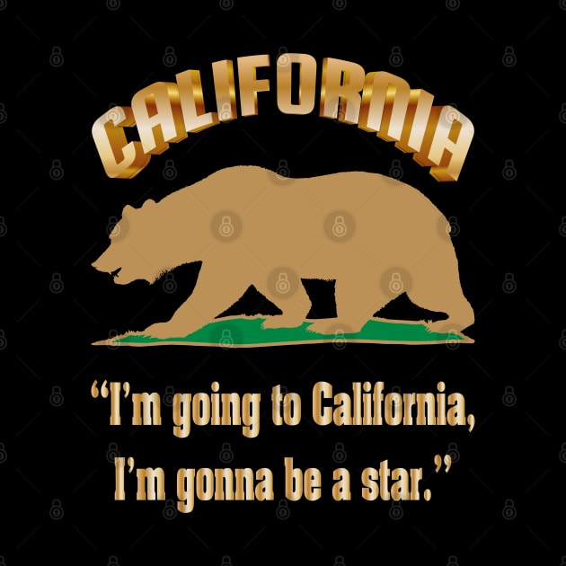 Bear Flag, Flag of California, Grizzly bear, “I’m going to California, I’m gonna be a star.” by egygraphics