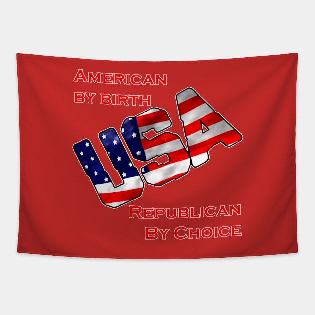 American by birth-Republican by choice-USA Tapestry by WickedNiceTees