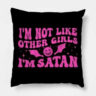 Funny I'm Not Like Other Girls I'm Satan Pillow