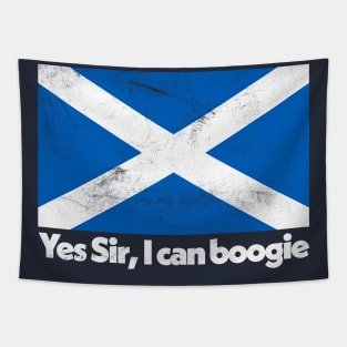 Yes Sir, I Can Boogie / Faded Style Scottish Flag Design Tapestry