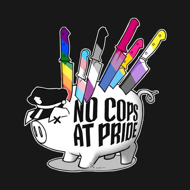 NO COPS AT PRIDE by Morthern