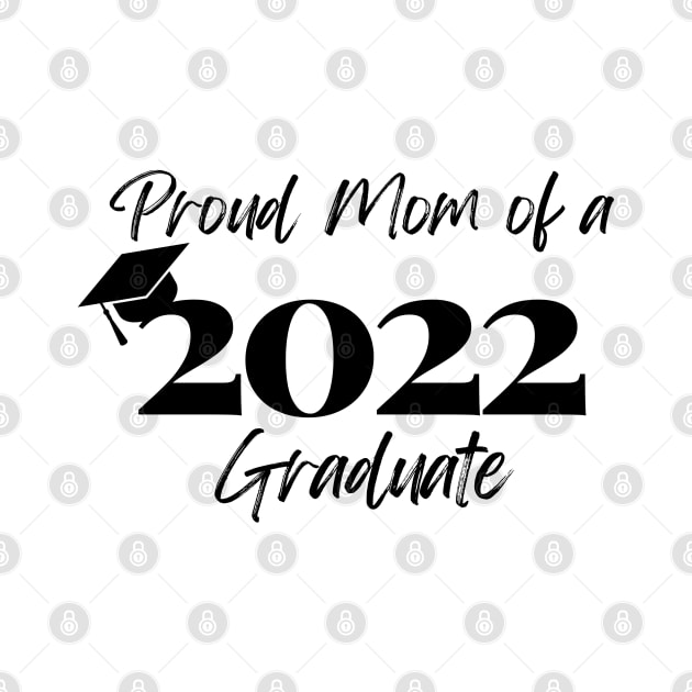 Proud Mom of a 2022 Graduate by DaniGirls