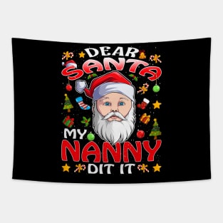 Dear Santa My Nanny Did It Funny Tapestry