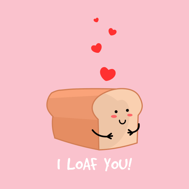 I loaf you! by LittleWhiteOwl