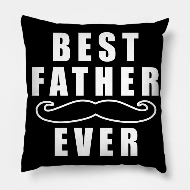 Best Father Ever Father Day Pillow by karascom