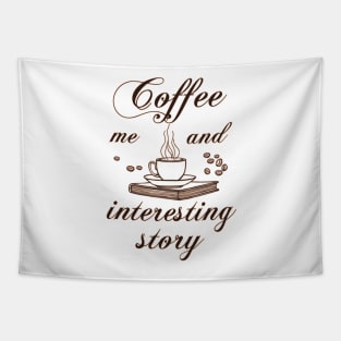 Coffee and me, interesting story-Retro Coffee t-shirt Tapestry