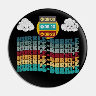 Hurkle Durkle Scottish Slang for Lazing Abed groovy design Pin