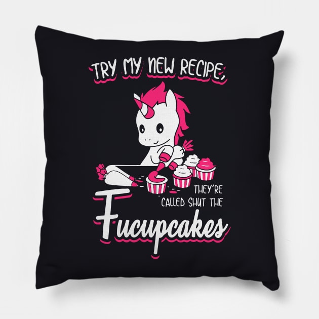 Try My New Recipe They Are Called Shut The Fucupcakes Unicorn Pillow by huepham613