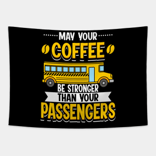 May Your Coffee Be Stronger Than Your Passengers Tapestry