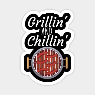 Grillin and Chillin Magnet