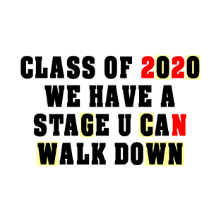 Funny Class Of 2020 Funny clothes shits Meme gift T-Shirt