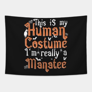 This Is My Human Costume I'm Really A Manatee - Halloween design Tapestry