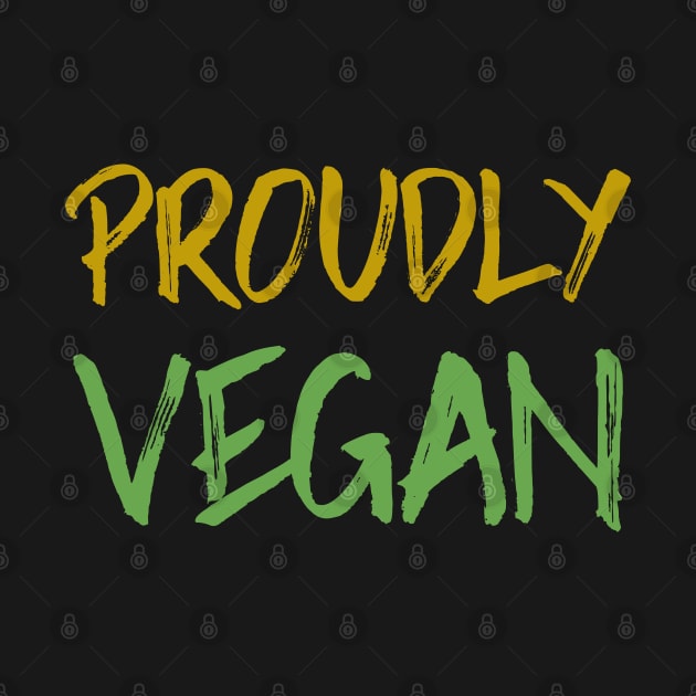 Proudly Vegan by Feminist Foodie