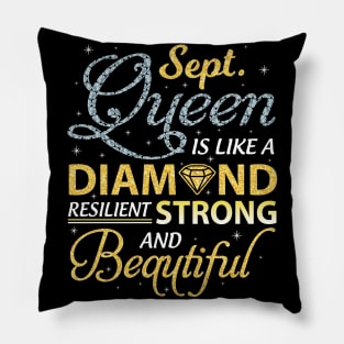 September Queen Resilient Strong & Beautiful Happy Birthday Pillow