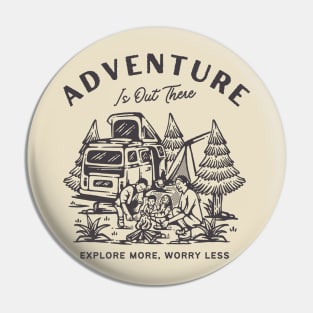 Adventure is Out There Pin