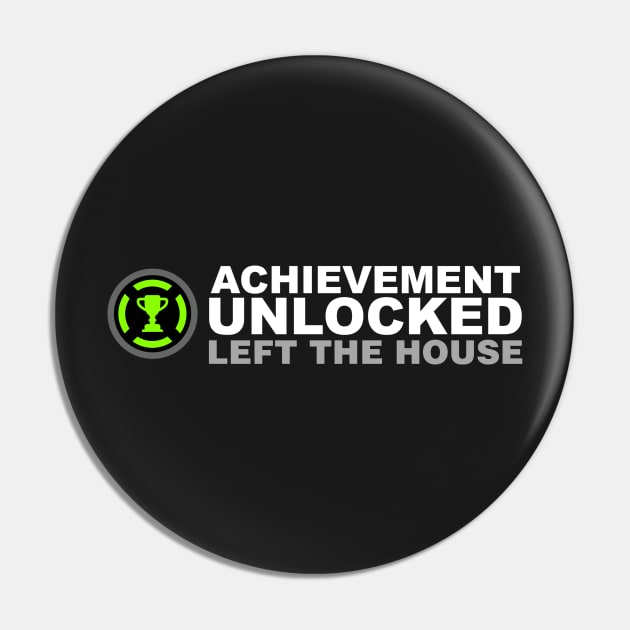 Achievement Unlocked Left The House Pin by Kyandii