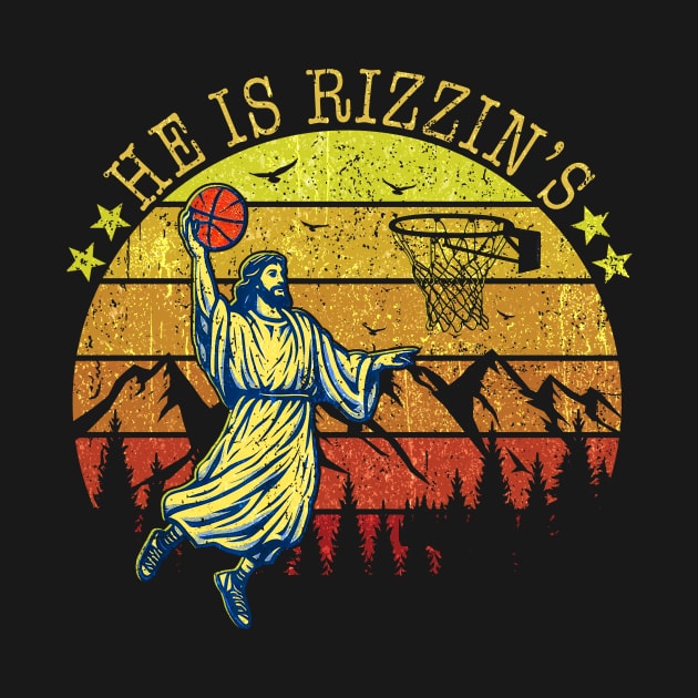 He Is Rizzin Shirt Basketball Jesus Retro Easter Christian by aminaqabli