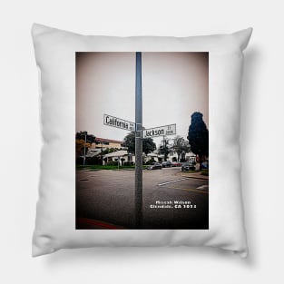 California Avenue & Jackson Street, Glendale, CA by Mistah Wilson Pillow