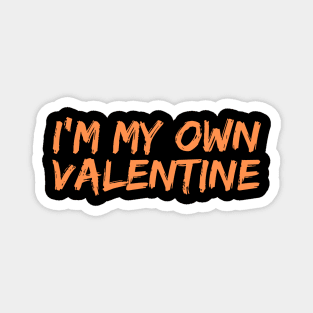 I'm My Own Valentine, Singles Awareness Day Magnet