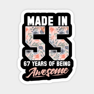 Made in 1955 67 years of being awesome 67th Birthday Flowers Magnet