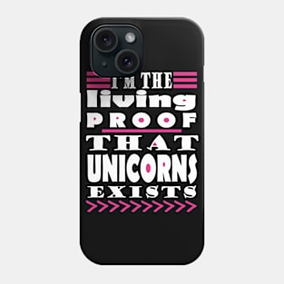 Unicorns unicorn proof rainbow gift Phone Case