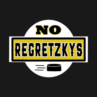 No Regretzkys LetterKenny Fan, No Regrets Gretzky Jersey, Letter Kenny Tee Shirt T-Shirt