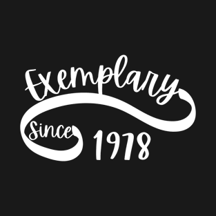 Exemplary Since 1978 T-Shirt