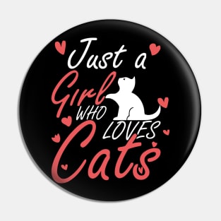 Just A Girl Who Loves Cats Cute Cat Lover Pin