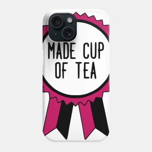 Made Cup of Tea - Adulting Award Phone Case